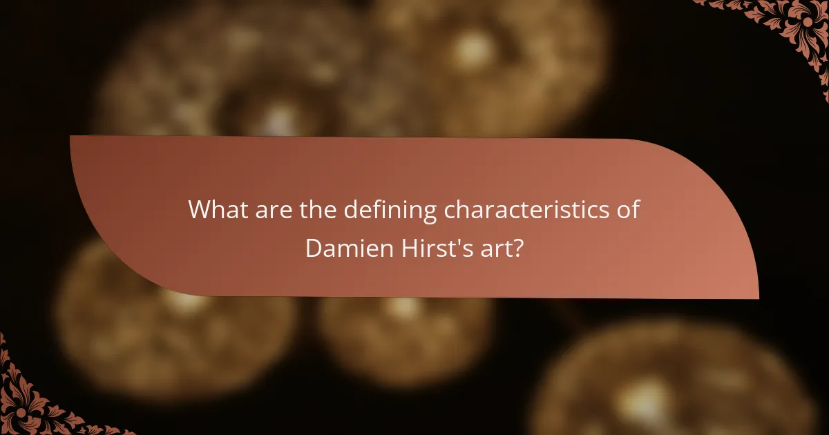 What are the defining characteristics of Damien Hirst's art?