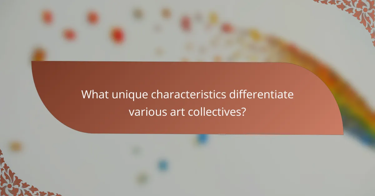 What unique characteristics differentiate various art collectives?